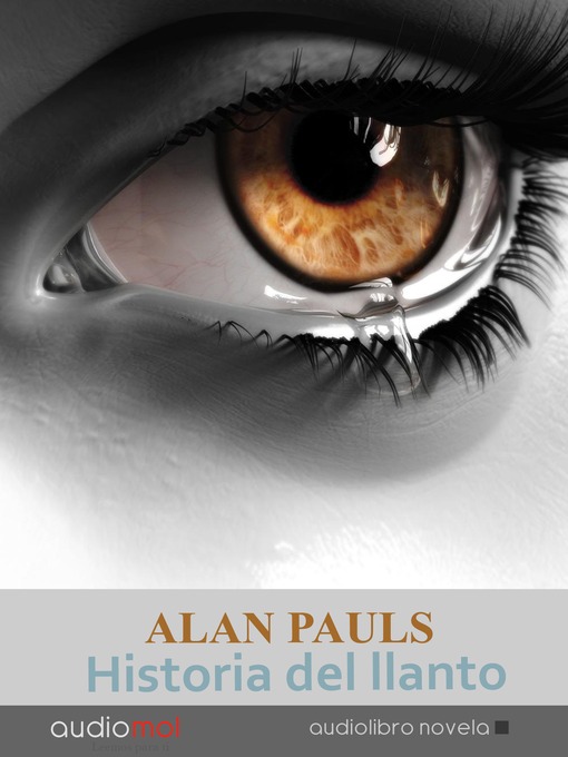 Title details for Historia del llanto by Alan Pauls - Available